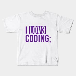 I love coding Kids T-Shirt